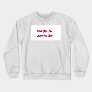 Leave my Space Crewneck Sweatshirt